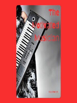 cover image of The Motivated Musician